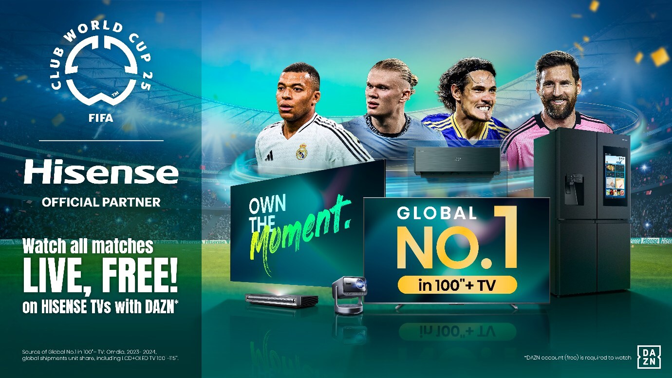 Hisense Partners with DAZN to Stream FIFA Club World Cup 2025 Free Worldwide